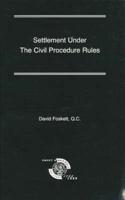 Settlement Under the Civil Procedure Rules