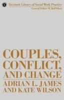 Couples, Conflict and Change: Social Work with Marital Relationships