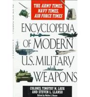 Encyclopedia of Modern U.S. Military Weapons
