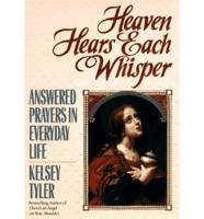 Heaven Hears Each Whisper