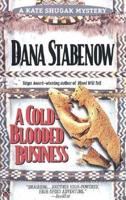 A Cold-Blooded Business: A Kate Shugak Mystery