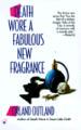 Death Wore a Fabulous New Fragrance