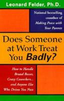 Does Someone at Work Treat You Badly?