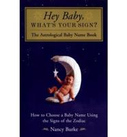 Hey Baby, What's Your Sign?
