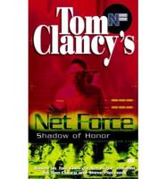 Tom Clancy's Net Force Explorers 7. Shadow of Honor