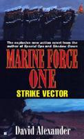 Marine Force One: Strike Vecto