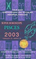 Super Horoscope Pisces 2003