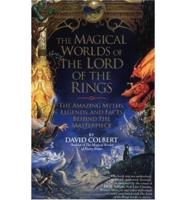 The Magical Worlds of the Lord of the Rings