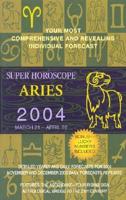 Super Horoscope Aries 2004S