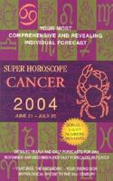 Super Horoscope Cancer 2004