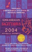 Super Horoscope Sagittaurius 2004