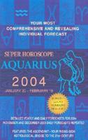 Super Horoscope Aquarius 2004