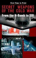 Secret Weapons of the Cold War / Bill Yenne