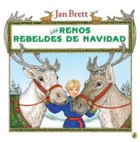 Los Renos Rebeldes De Navidad (Spanish Edition)