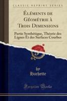 Elements De Geometrie a Trois Dimensions