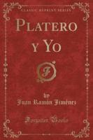 Platero Y Yo (Classic Reprint)