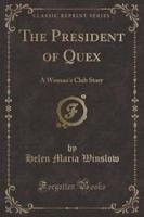 The President of Quex