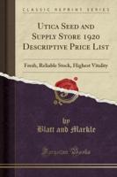 Utica Seed and Supply Store 1920 Descriptive Price List