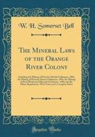 The Mineral Laws of the Orange River Colony