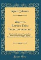 What to Expect from Teleconferencing