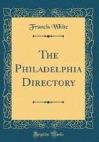 The Philadelphia Directory (Classic Reprint)