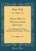 Hugo Wolf's Musikalische Kritiken