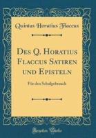 Des Q. Horatius Flaccus Satiren Und Episteln