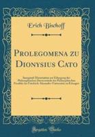 Prolegomena Zu Dionysius Cato