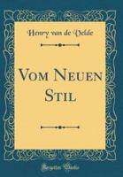 Vom Neuen Stil (Classic Reprint)