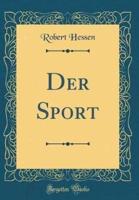 Der Sport (Classic Reprint)