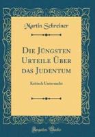 Die Jï¿½ngsten Urteile Ï¿½ber Das Judentum