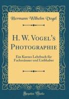 H. W. Vogel's Photographie
