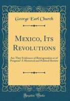 Mexico, Its Revolutions