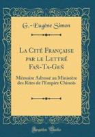 La Cite Francaise Par Le Lettre Fan-Ta-Gen