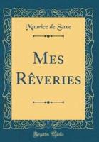 Mes Reveries (Classic Reprint)
