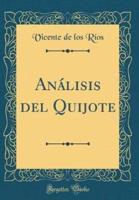 Analisis Del Quijote (Classic Reprint)