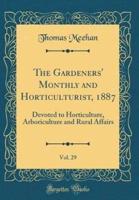 The Gardeners' Monthly and Horticulturist, 1887, Vol. 29