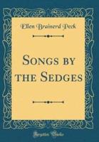 Songs by the Sedges (Classic Reprint)