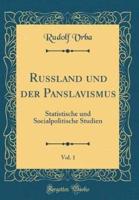 Russland Und Der Panslavismus, Vol. 1