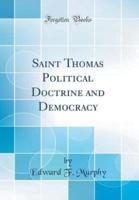 Saint Thomas Political Doctrine and Democracy (Classic Reprint)