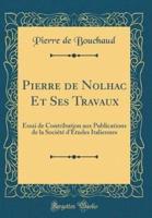 Pierre De Nolhac Et Ses Travaux