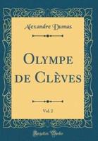 Olympe De Cleves, Vol. 2 (Classic Reprint)