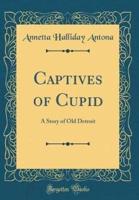 Captives of Cupid