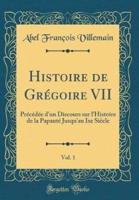 Histoire De Grégoire VII, Vol. 1