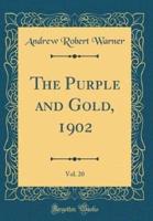 The Purple and Gold, 1902, Vol. 20 (Classic Reprint)