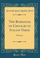 The Romances of Chivalry in Italian Verse