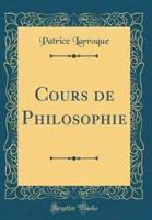 Cours De Philosophie (Classic Reprint)