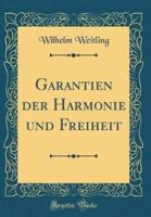Garantien Der Harmonie Und Freiheit (Classic Reprint)