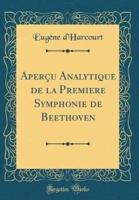 Apercu Analytique De La Premiere Symphonie De Beethoven (Classic Reprint)