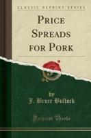 Price Spreads for Pork (Classic Reprint)